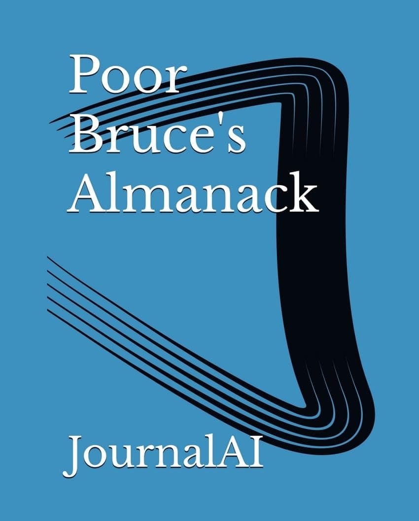 Poor Bruce's Almanack — JournalAI